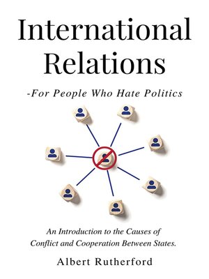 cover image of International Relations--For People Who Hate Politics
